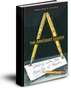 The Arrogant Leader by Stephen Jenks & Fritz Steele